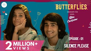 Butterflies S2 Ep  1  Silence Please  TTT Web Series  Ft Rashmi Agdekar amp Shantanu Maheshwari [upl. by Nata]