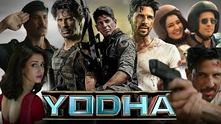 Yodha Full Movie  Sidharth Malhotra  Raashi Khanna  Disha Patani  Review amp Facts [upl. by Efar]