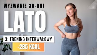 WYZWANIE LATO 🔥3 Trening odchudzający 285 KCAL [upl. by Rhoades]