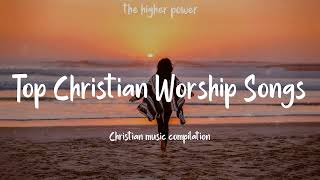 Top Christian Worship Songs 2024  Playlist Hillsong Praise amp Worship Songs [upl. by Trisha]