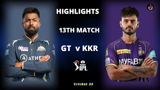 GT vs KKR 13th Match IPL Highlights 2023  GT vs KKR 2023 highlights  ipl highlights 2023  C22 [upl. by Robyn]