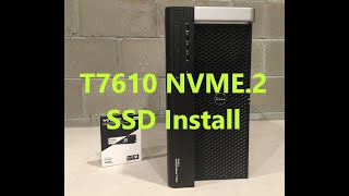 Precision T7610 NVME2 SSD Install [upl. by Artenak]