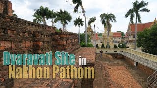 Dvaravati  Ancient Buddhist Kingdom in Nakhon Pathom  Thailand [upl. by Baryram]