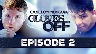 GLOVES OFF CANELO vs MUNGUIA  Episode 2  CaneloMunguia [upl. by Hazmah]