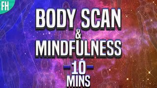 Body Scan Mindfulness amp Awareness Meditation  10 Minute Guided Meditation [upl. by Dorice]