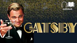 The Great Gatsby by F Scott Fitzgerald  Full Audiobook [upl. by Ardnuahc144]