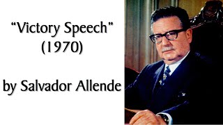 quotVictory Speechquot 1970 by Salvador Allende Audiobook  Discussion of Democratic Socialist Marxist [upl. by Assyram]