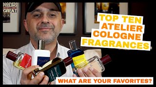 Top 10 Atelier Cologne Fragrances  What Are Your Favorite Atelier Cologne Fragrances [upl. by Anul]