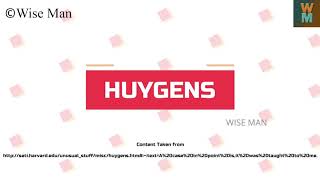 HOW TO PRONOUNCE HUYGENS [upl. by Alethea168]