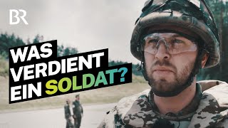 Was verdient ein Soldat bei der Bundeswehr I Lohnt sich das  BR [upl. by Assenahs]