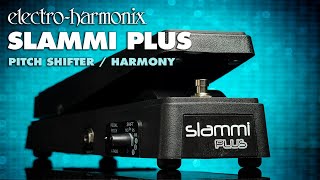 ElectroHarmonix Slammi Plus Polyphonic Pitch Shifter  Harmony Pedal [upl. by Einimod]