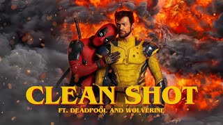 Clean shot  ftdeadpool and wolverine  parental advisory  pkae [upl. by Enitsud]