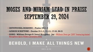 Sunday School Lesson  Moses amp Miriam Lead In Praise  09292024  SLMMBC [upl. by Enaira375]