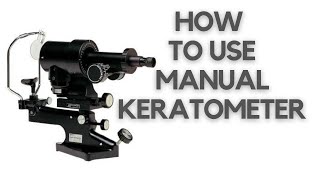 Manual Keratometer  How To Use Manual Keratometer  Keratometer Tutorial  Rumax 2021 [upl. by Inavihs]