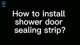 PVC Shower Door Seal Strip Install Display [upl. by Atenik]