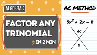 Learn the AC METHOD in 2 MINUTES  Factoring Trinomials  Algebra 2 [upl. by Sorkin88]