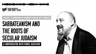 Pawel Maciejko Sabbateanism and the Roots of Secular Judaism Denominations Bonus [upl. by Nalon211]