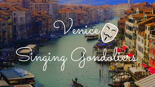 Singing Gondoliers In Venice [upl. by Siduhey]