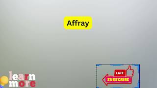 How to Pronounce Affray [upl. by Adnotal]