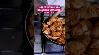 ARROZ MIXTO FÁCIL DE HACER PARA OCASIONES ESPECIALES  PARTE 2 comida [upl. by Annodahs]