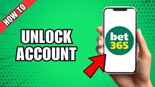 How To Unlock Bet365 Account [upl. by Bodi]