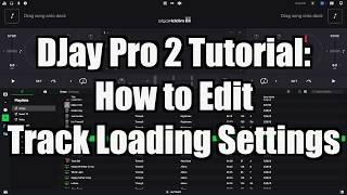 Algoriddim DJay Pro 2 Tutorial How to Edit Track Loading Settings – TimmyG [upl. by Melak]