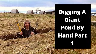 Digging a large clay pond by hand No liner No machines Part 1 beginning the keyway [upl. by Hermann855]