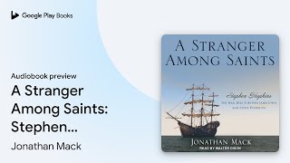 A Stranger Among Saints Stephen Hopkins the… by Jonathan Mack · Audiobook preview [upl. by Francesca]