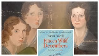 Want to walk with the Brontes Dont miss Fifteen Wild Decembers by Karen Powell [upl. by Yecad]