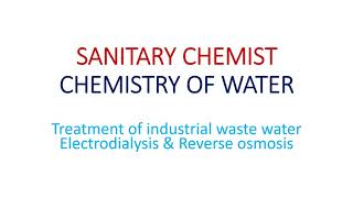 SANITARY CHEMIST  CHEMISTRY OF WATER  TREATMENT OF INDUSTRIAL WASTE WATER  REVERSE OSMOSIS [upl. by Aneeroc933]