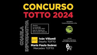 CONCURSO TOTTO 2024 Charla informativa [upl. by Rebmak]