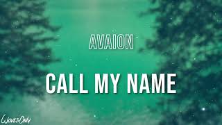 AVAION  Call my name Lyrics [upl. by Ekralc328]