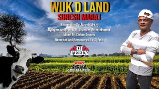 Suresh Maraj  Wuk D Land Live Remastered 2022 Traditional Chutney [upl. by Aniaj]