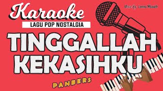 Karaoke TINGGALLAH KEKASIHKU  Panbers  Music By Lanno Mbauth [upl. by Mcgean62]