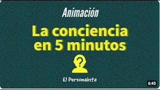 La conciencia en 5 minutos [upl. by Michelina]