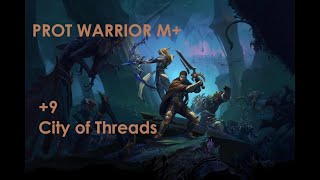 Prot Warrior M  9 City of Threads [upl. by Ruyle]