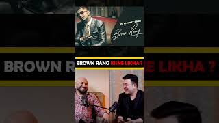 Brown Rang kisne likha ✍️😂 honeysingh bpraak brownrang brownrang hiphop shorts shortsvideo [upl. by Aihseym]