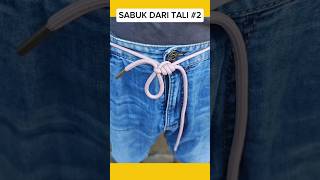 Tali di bikin sabuk begini caranya knot tutorial rope creative tips shorts trik [upl. by Brock]