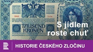 Historie českého zločinu S jídlem roste chuť [upl. by Sibella]