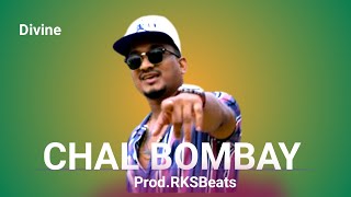 Divine  Chal bombay New Song  Remix Song  ProdRKSBeats [upl. by Kara-Lynn]