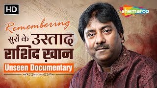 Ustad Rashid Khans Unseen Documentary  Remembering The Journey of Musical Maestro Rashid Khan [upl. by Rochus]