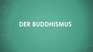 Der Buddhismus [upl. by Raine830]