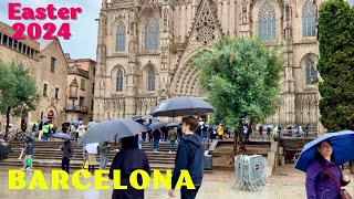 EASTER 2024 in Barcelona Spain  A Rainy Walking Tour at the Gothic Quarter [upl. by Camel]