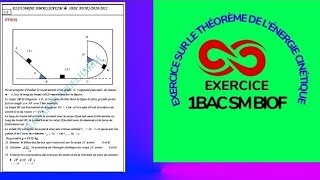 1BAC BIOF EXERCICE 4THÉORÈME DE LÉNERGIE CINÉTIQUE [upl. by Eibba]