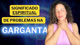 REVELADO o significado espiritualenergético dos PROBLEMAS NA GARGANTA E TIREÓIDE  Chakra Laríngeo [upl. by Grussing]