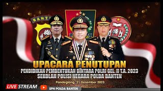 UPACARA PENUTUPAN amp PELANTIKAN DIKTUK BINTARA POLRI GELOMBANG II TA 2023 SPN POLDA BANTEN 2112 [upl. by Lefty]