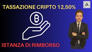 IMPOSTA CRIPTO 125 COME MUOVERSI PER CHIEDERE RIMBORSO [upl. by Ardle237]