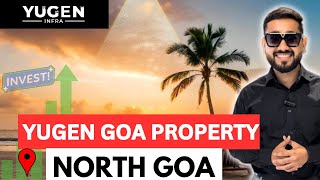 Yugen Infra  Residential Plots in North Goa New Goa Airport MOPA  Best Deal amp Discounts [upl. by Groos]