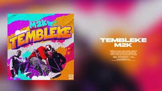 M2K  TEMBLEKE [upl. by Gates]