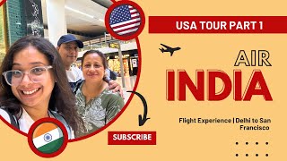 Air India Flight Experience  Delhi  San Francisco Direct Flight  USA Tour Vlog 1  Vandana Arora [upl. by Gessner843]